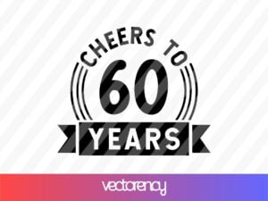 Cheers To 60 Years SVG