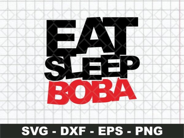 EAT SLEEP BOBA SVG