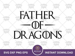 Father Of Dragons Game Of Thrones SVG