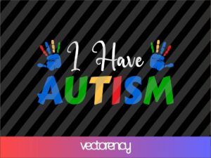 I Have Autism SVG