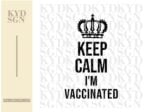 Keep Calm I'm Vaccinated SVG