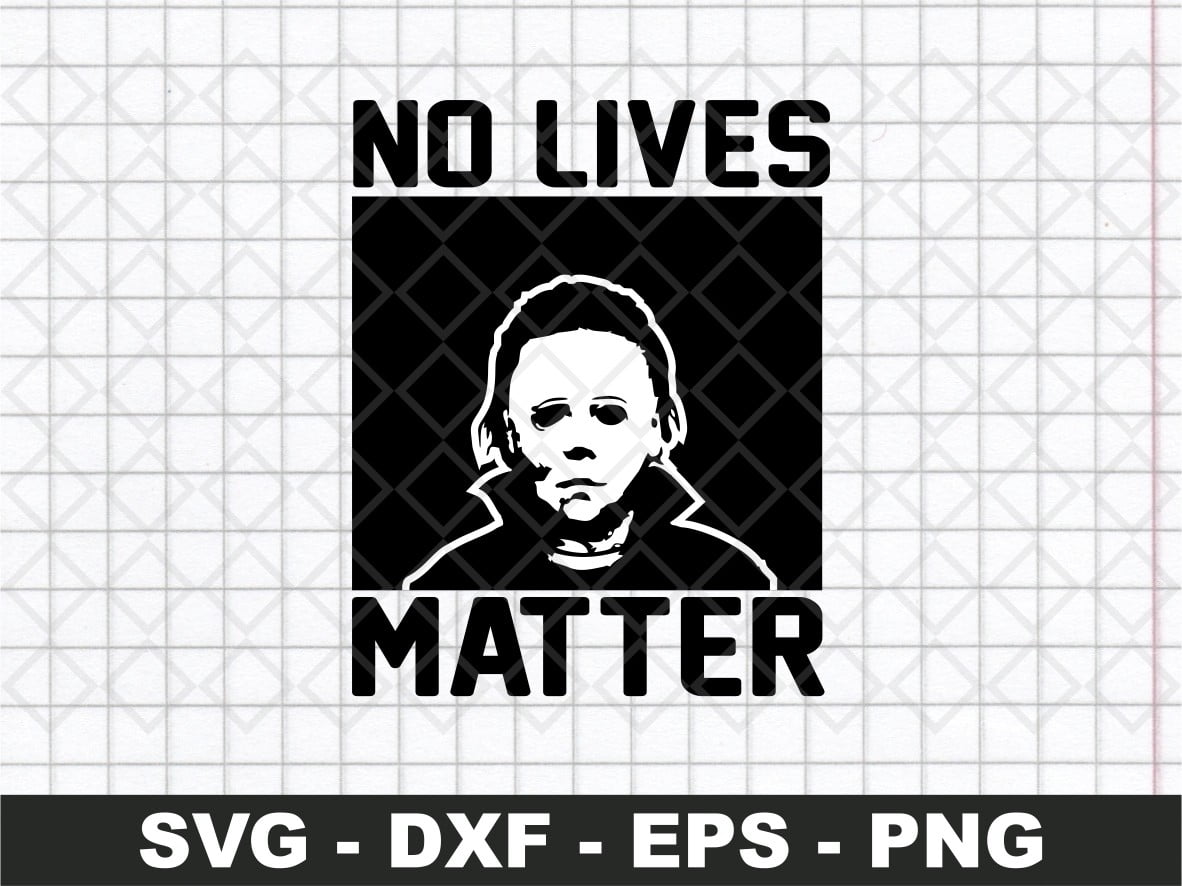Download No Live Matter Michael Myers Svg Vectorency