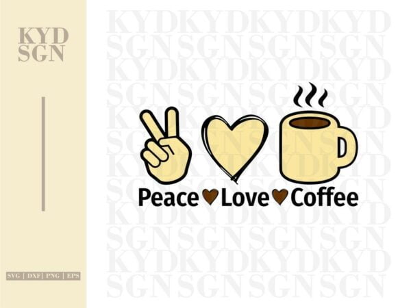Peace Love Coffee SVG