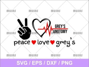 Peace Love Greys Anatomy SVG