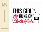 This Girl Runs On Chick-Fil-A SVG