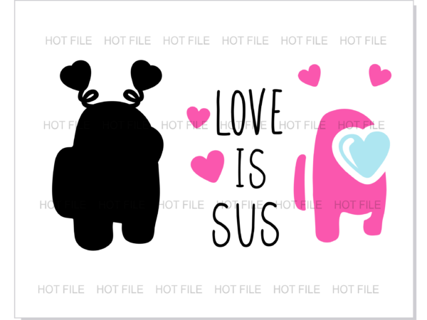 Among Us Love is sus 2 Vectorency Among Us Love is Sus svg, Among Us SVG Layered, Among Us shirt svg, Among Us png, Among Us heart SVG, Among Us SVG Cricut Cut File