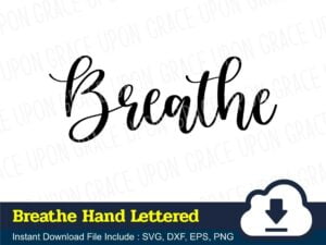 Breathe Hand Lettered