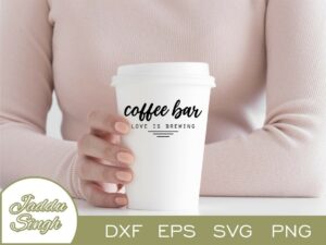 Coffee Bar Love Is Brewing SVG