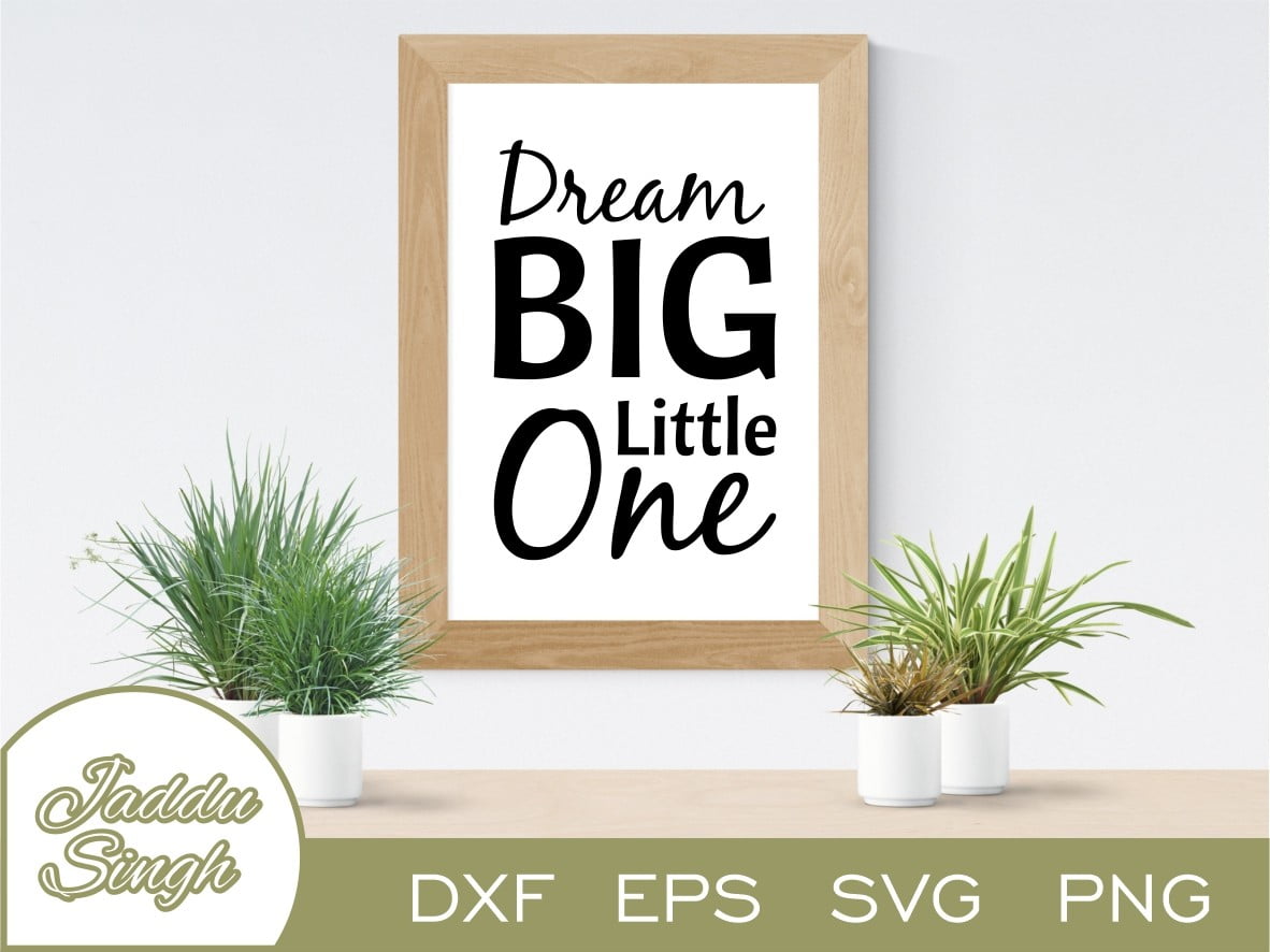 Free Free 87 Dream Big Little One Svg SVG PNG EPS DXF File