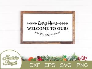 Every Home Has An Amazing Story SVG