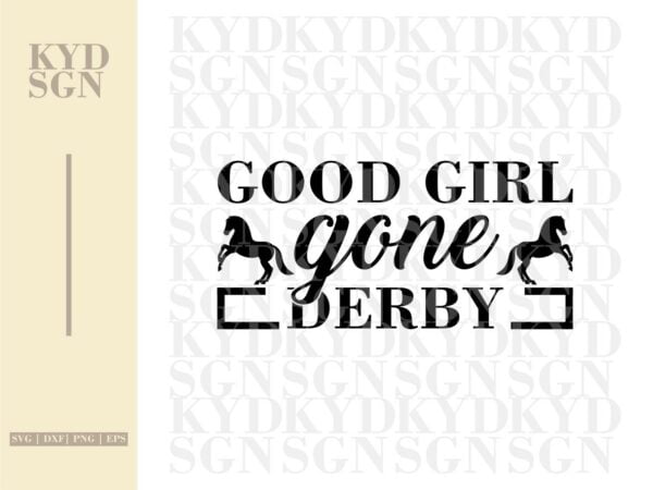 Good Girl Gone Derby SVG