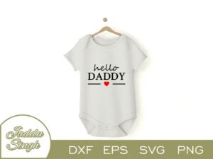Hello Daddy T Shirt Design SVG