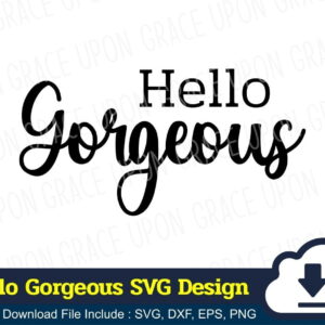 Hello Gorgeous SVG