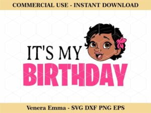 It's My Birthday Moana SVG Printable PNG