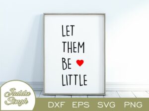Let Them Be Little SVG