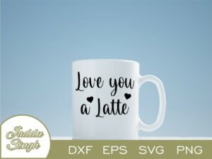 Love You A Latte SVG