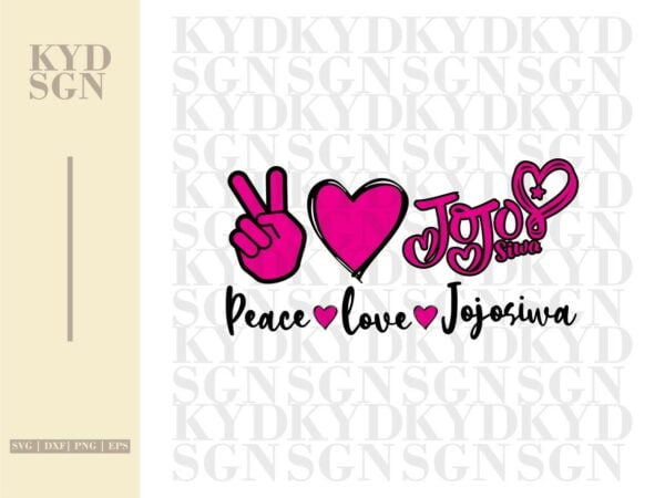 Peace Love Jojosiwa SVG