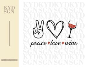 Peace Love Wine SVG