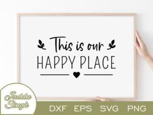 This Is Our Happy Place SVG
