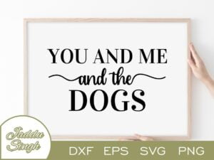 You and Me and the Dogs SVG