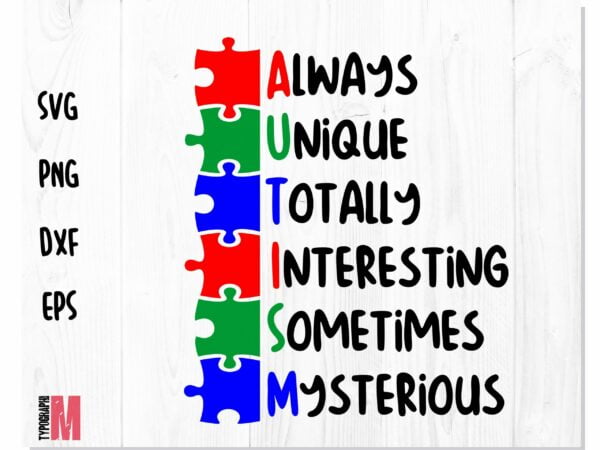 Always Unique Totally Interesting svg 1 scaled Vectorency AUTISM SVG | Always Unique Totally Intelligent Sometimes Mysterious | Autism Quotes SVG | Autism Awareness svg