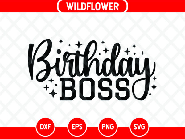 Birthday Boss SVG