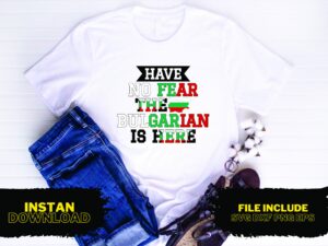 Have No Fear The Bulgarian Is Here T Shirt Design SVG