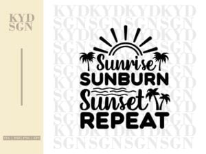 Sunrise Sunburn Sunset Repeat SVG