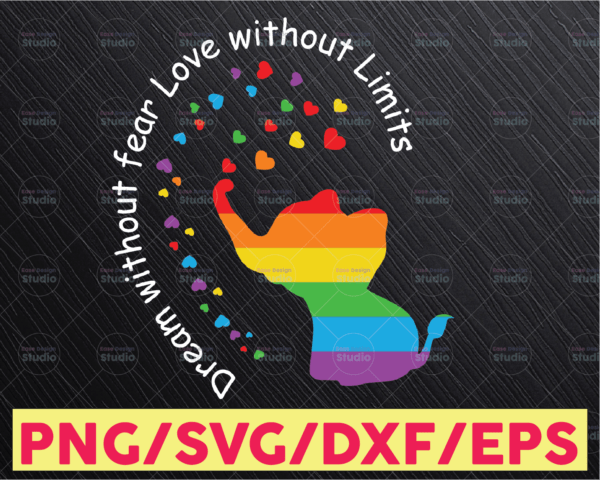 WTMETSY16122020 05 31 Vectorency Dream Without Fear Love Without Limits Cut File, LGBT SVG, Gay Lesbian Transgender Cut Files, SVG,PDF,DXF Cricut Cut File, PNG EPS, Clipart Digital File