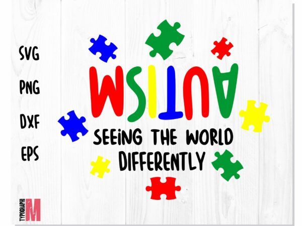 autism seeing the world differently 1 scaled Vectorency AUTISM SVG, Autism seeing the world differently SVG, Autism puzzle svg, Autism png, Autism dxf, Autism Quotes SVG files for cricut