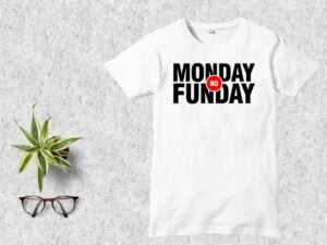 monday, no fun day T Shirt Design