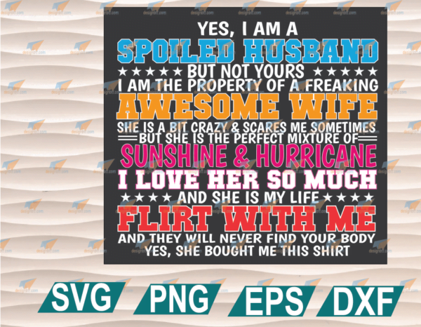 Download Father's Day SVG, Father's Day, I Am A Spoiled Husband My ...