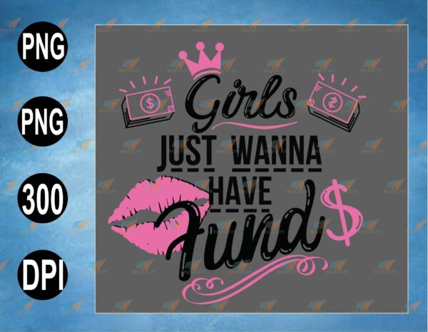 wtm web 2 03 1 scaled Vectorency Pretty PNG SVG Lady Boss Girls Just Wanna Have Funds Printable Download, svg, png,eps,dxf digital file, Digital Print Design