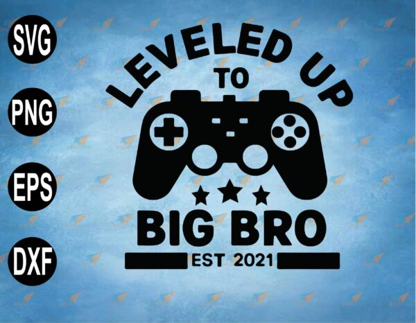 wtm web 2 03 44 scaled Vectorency Leveled up to Big Bro, Leveling up to Big Brother SVG, Promoted to Big Brother SVG, PNG, EPS, Download File