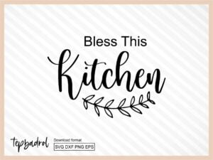 Bless This Kitchen SVG