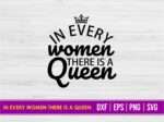 In every women there is a Queen