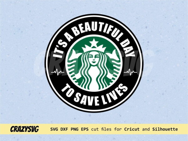 Its a Beautiful Day to Save Lives Starbucks