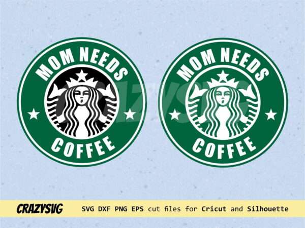 Mom Needs Coffee Starbucks Logo