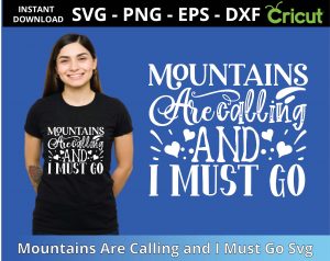 Mountains-Are-Calling-and-I-Must-Go-Svg