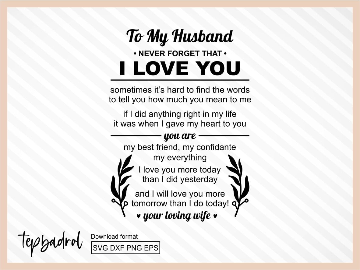 Download To My Husband Never Forget That I Love You Happy Valentines Day Svg Vectorency