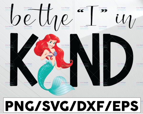 WTMETSY13012021 01 40 Vectorency Little Mermaid Be The I In Kind PNG, Kindness PNG, Be Kind PNG, Choose Kindness PNG