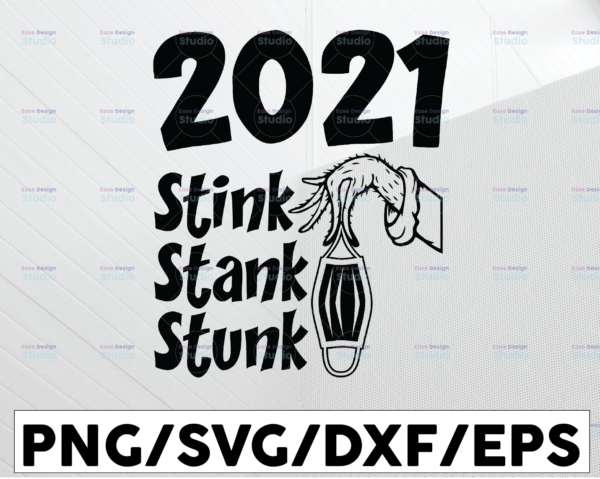 WTMETSY13012021 01 78 Vectorency 2021 Stink Stank Stunk Grinch Christmas SVG, Grinch Sublimation, Grinch Hand SVG, Cut Vector Christmas SVG Quarantined 2021 SVG PNG EPS DXF, Digital Print File
