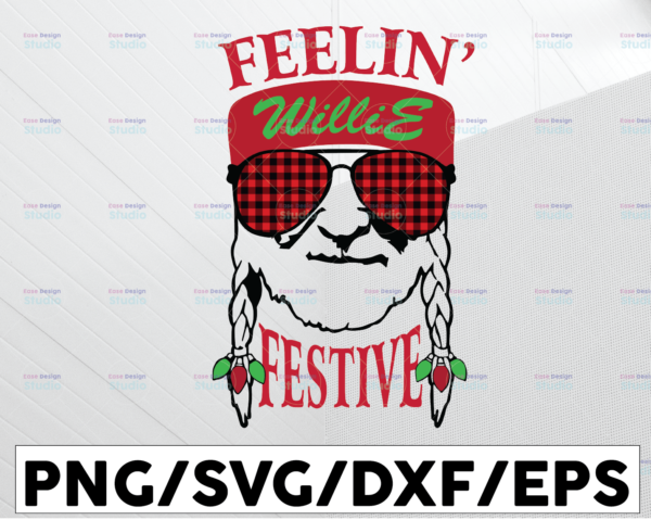 WTMETSY13012021 01 82 Vectorency Feelin' Festive SVG, Feelin' Willie Christmas SVG, Willie Nelson Christmas SVG Digital Cutting File DXF, EPS, PNG, Digital Download
