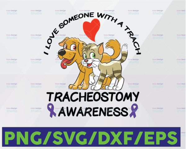 WTMETSY16122020 06 112 Vectorency I Love Someone With a Trach Tracheostomy Cricut Designs, Iron on Transfer, Digital Download, DXF Prints, SVG Design