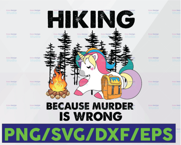 WTMETSY16122020 06 131 Vectorency Hiking - Because Murder Is Wrong, Hiking SVG PNG Digital File, Digital Download, File Download, Unicorn PNG, Hiking Unicorn File Download