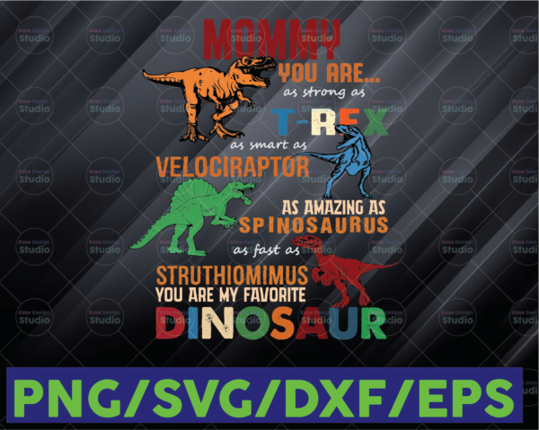 WTMETSY16122020 06 94 Vectorency Mommy You Are As Strong As T-Rex As Smart As Velciraptor As Amazing As Spinosaurus PNG, Mommy PNG, Funny T-Rex SVG, Happy Gift, Sweat Gift