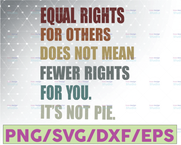 WTMETSY16122020 07 24 Vectorency Equal Rights For Others Does Not Mean Fewer Rights For You SVG, Vintage Retro, Feminism, Gender Equality, Digital Download, Print, Sublimation