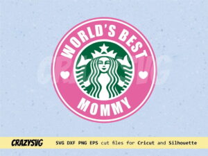 World’s Best Mommy Starbucks