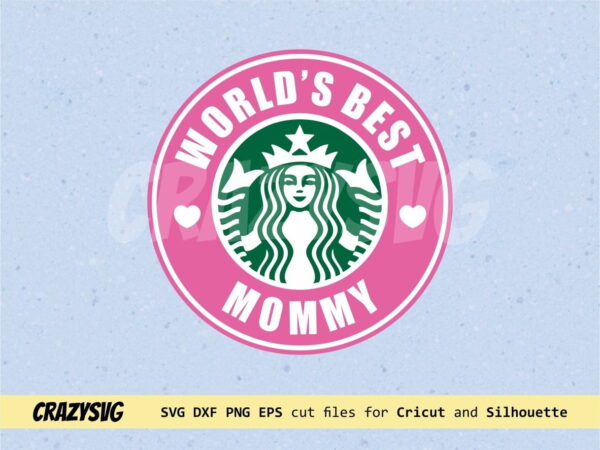 World’s Best Mommy Starbucks