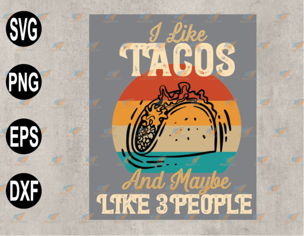 wtm web 03 79 Vectorency I Like Tacos, Tacos Lover SVG, Mexican Food Lover SVG, EPS, PNG, DXF, Digital Download